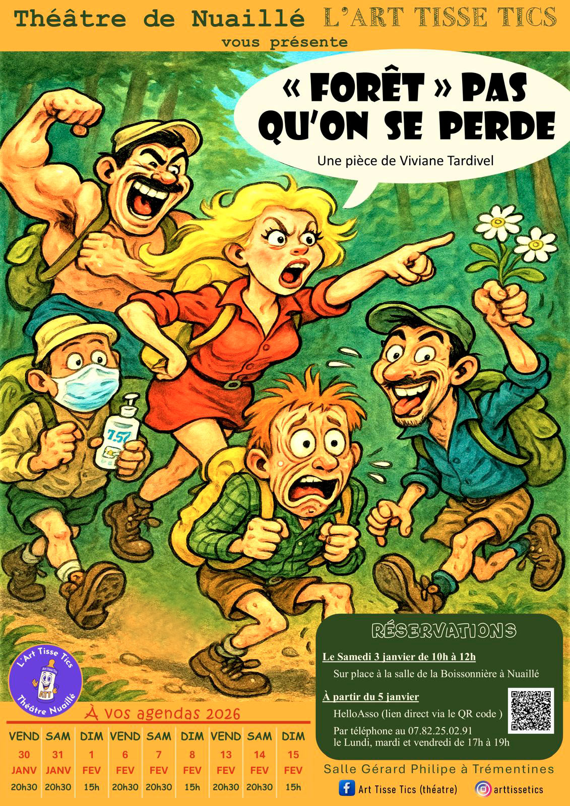 L’image est une affiche de théâtre très dynamique, illustrée dans un style cartoon humoristique, aux couleurs vives et au ton léger. 🎭 En-tête En haut de l’affiche, on lit : « Théâtre de Nuaillé – L’Art Tisse Tics vous présente » Avec le titre de la pièce dans une bulle façon BD : « "FORÊT" PAS QU’ON SE PERDE » Suivi de : Une pièce de Viviane Tardivel